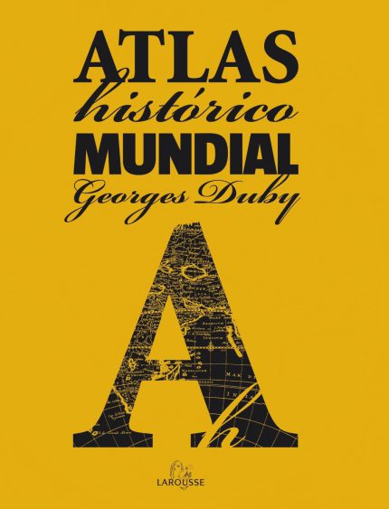 Atlas Histórico Mundial G.Duby