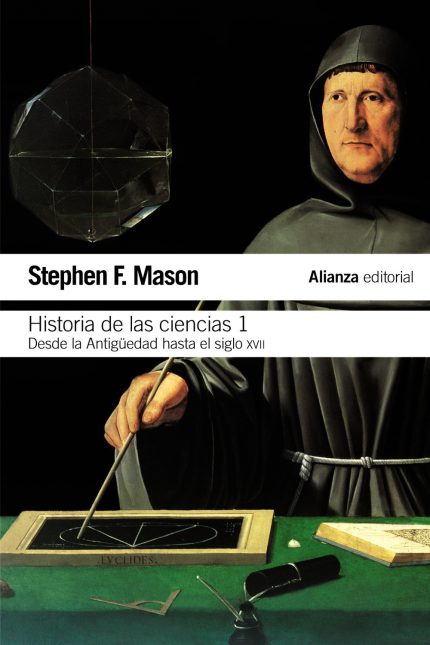 Historia de las ciencias, Tomo I .Desde la Antigüedad hasta el siglo XVII
