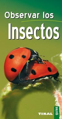 Observar los insectos .Guía de bolsillo