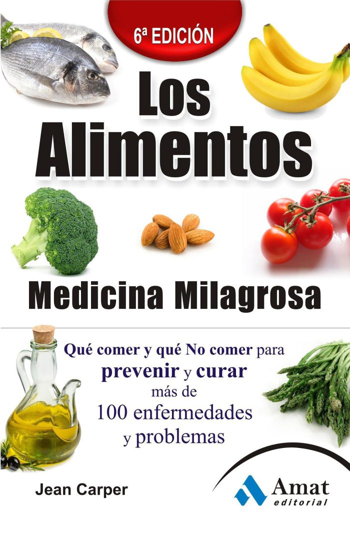 Los alimentos medicina milagrosa 6ª edición