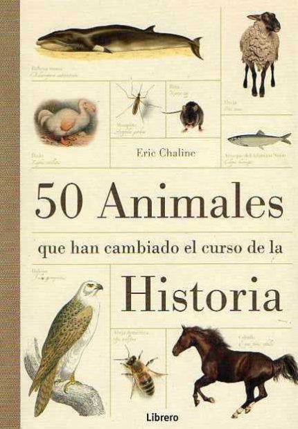 50 Animales que han cambiado el curso de la historia