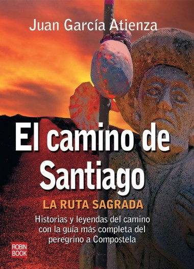 El Camino de Santiago .La ruta sagrada