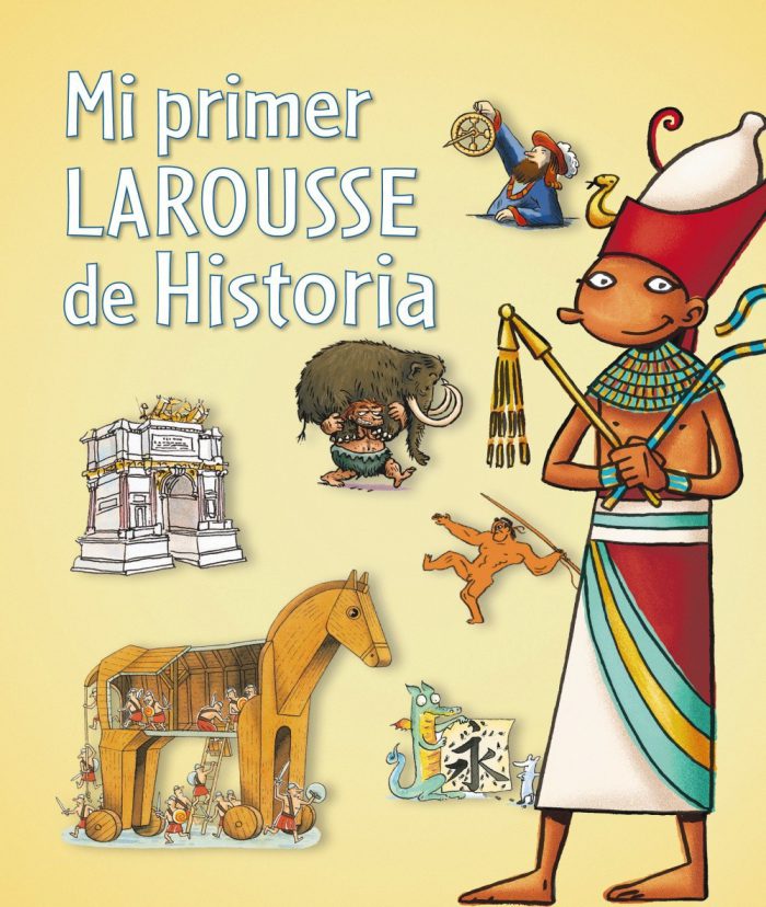 Mi primer Larousse de Historia