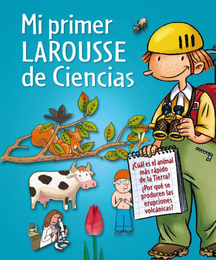 Mi primer Larousse de Ciencias