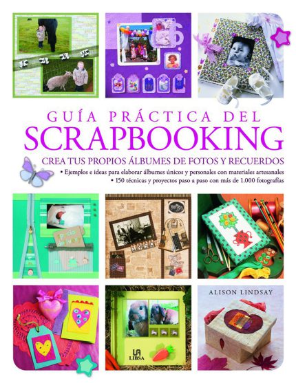 Guía Práctica del Scrapbooking .Albumes de Fotos y Recuerdos