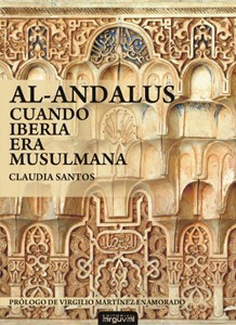 Al-Andalus .Cuando Iberia era musulmana