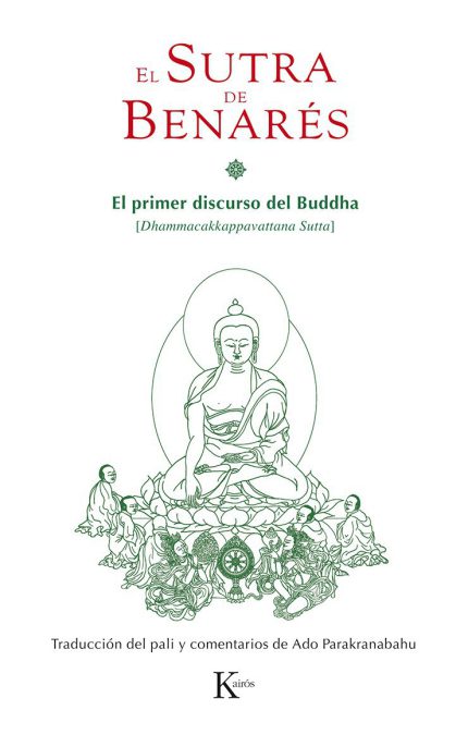 El Sutra de Benarés .El primer discurso del Buddha
