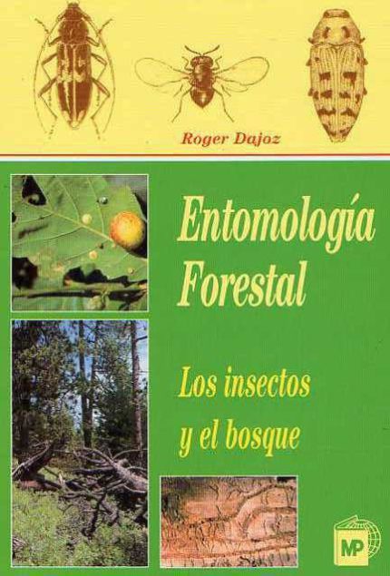 Entomología forestal: Los insectos y el bosque. Papel y diversidad de los insectos en el medio forestal