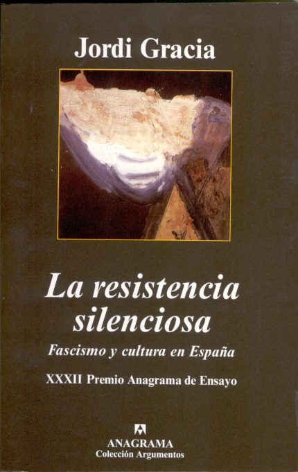 La resistencia silenciosa .Fascismo y cultura en España