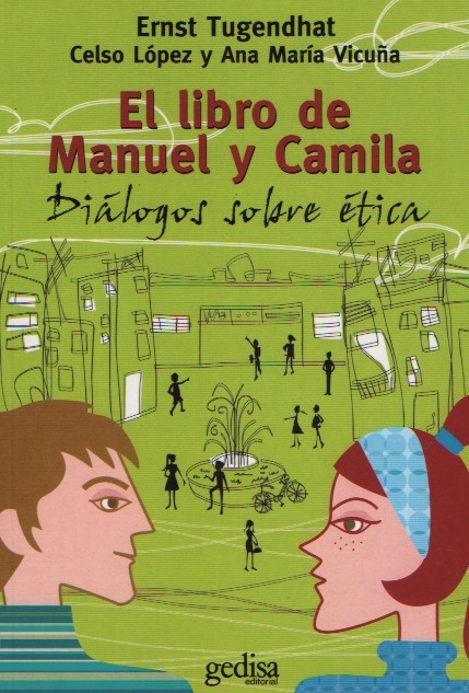 El libro de Manuel y Camila. Diálogos sobre ética