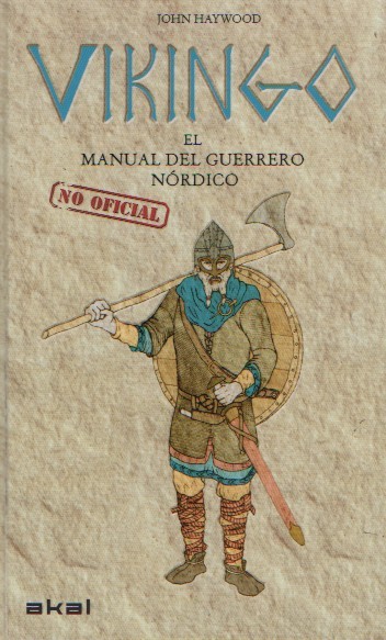 Vikingo .Manual (no oficial ) del guerrero nórdico