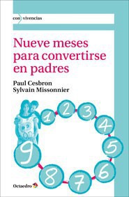 Nueve meses para convertirse en padres . Diálogo entre una obstetra y un psicoanalista