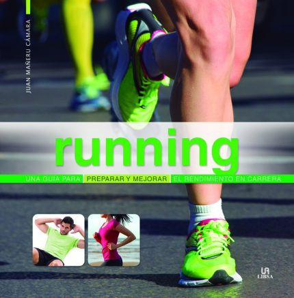 Una Running Guía para Preparar y Mejorar el Rendimiento en Carrera