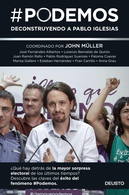 Podemos. Deconstruyendo a Pablo Iglesias