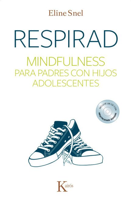 Respirad. Mindfulness para padres con hijos adolescentes