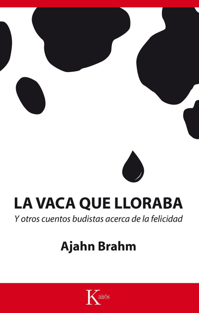 La vaca que lloraba y otros cuentos budistas sobre la felicidad