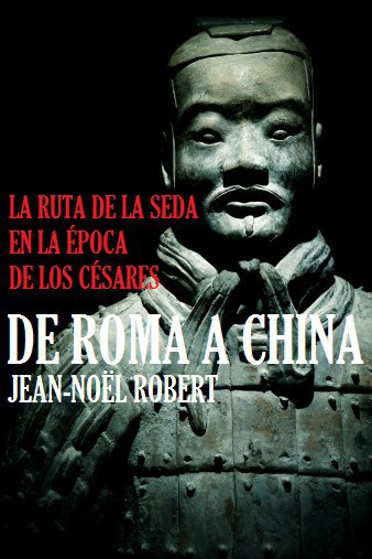 De Roma a China. La Ruta de la Seda en la época de los césares