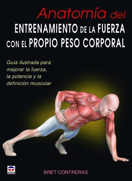 Anatomía del entrenamiento de la fuerza con el propio peso corporal