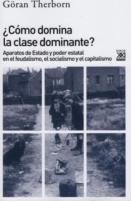 ¿Cómo domina la clase dominante?