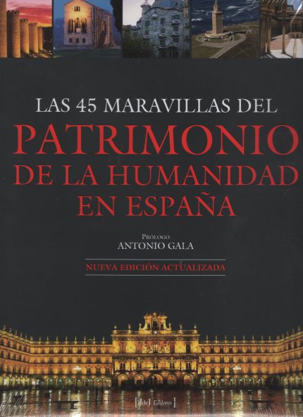 Las 45 maravillas del Patrimonio de la Humanidad en España