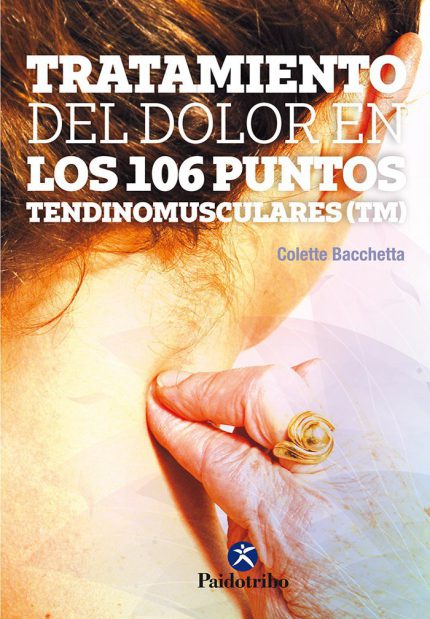 Tratamiento del dolor en los 106 puntos tendinomusculares