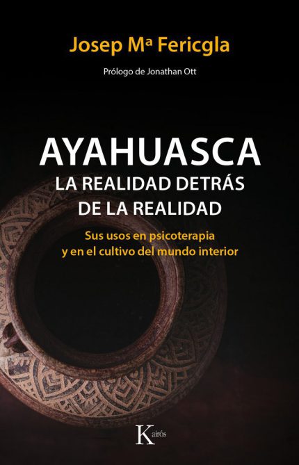 Ayahuasca, la realidad detrás de la realidad