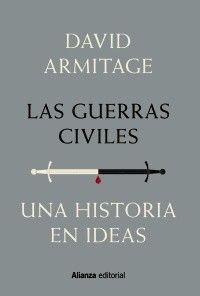 Las guerras civiles. Una historia en ideas