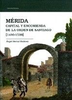 Mérida capital y encomienda de la Orden de Santiago