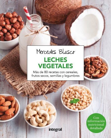 El gran libro de las leches vegetales