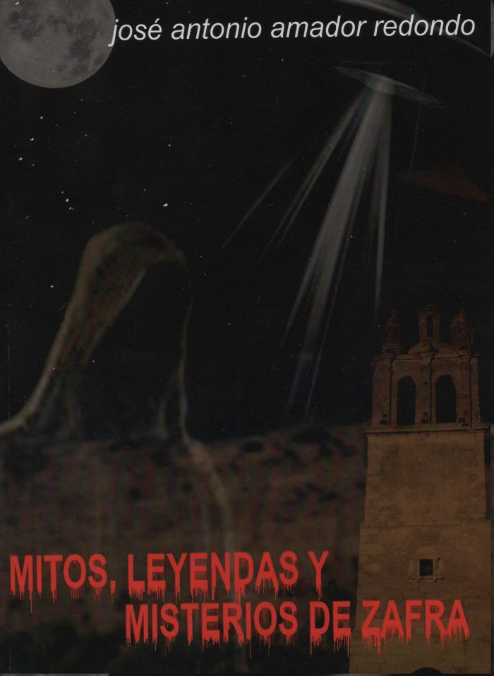 Mitos, leyendas y misterios de Zafra