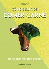 Cómo dejar de comer carne