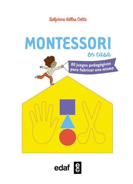 Montessori en casa. Juegos pedagógicos