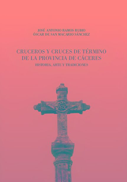 Cruceros y cruces de término de la provincia de Cáceres